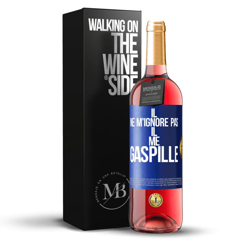 29,95 € Envoi gratuit | Vin rosé Édition ROSÉ Il ne m'ignore pas il me gaspille Étiquette Bleue. Étiquette personnalisable Vin jeune Récolte 2024 Tempranillo