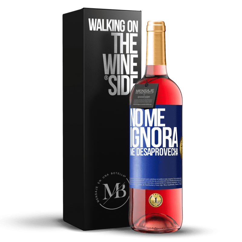 29,95 € Envío gratis | Vino Rosado Edición ROSÉ No me ignora, me desaprovecha Etiqueta Azul. Etiqueta personalizable Vino joven Cosecha 2024 Tempranillo