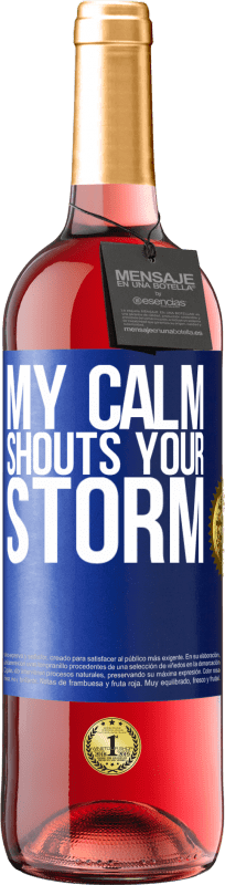 24,95 € Free Shipping | Rosé Wine ROSÉ Edition My calm shouts your storm Blue Label. Customizable label Young wine Harvest 2021 Tempranillo