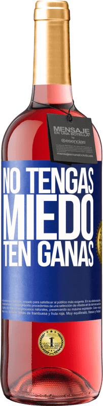 29,95 € Envío gratis | Vino Rosado Edición ROSÉ No tengas miedo. Ten ganas Etiqueta Azul. Etiqueta personalizable Vino joven Cosecha 2024 Tempranillo