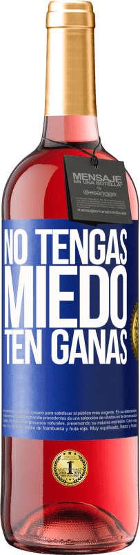 29,95 € Envío gratis | Vino Rosado Edición ROSÉ No tengas miedo. Ten ganas Etiqueta Azul. Etiqueta personalizable Vino joven Cosecha 2025 Tempranillo