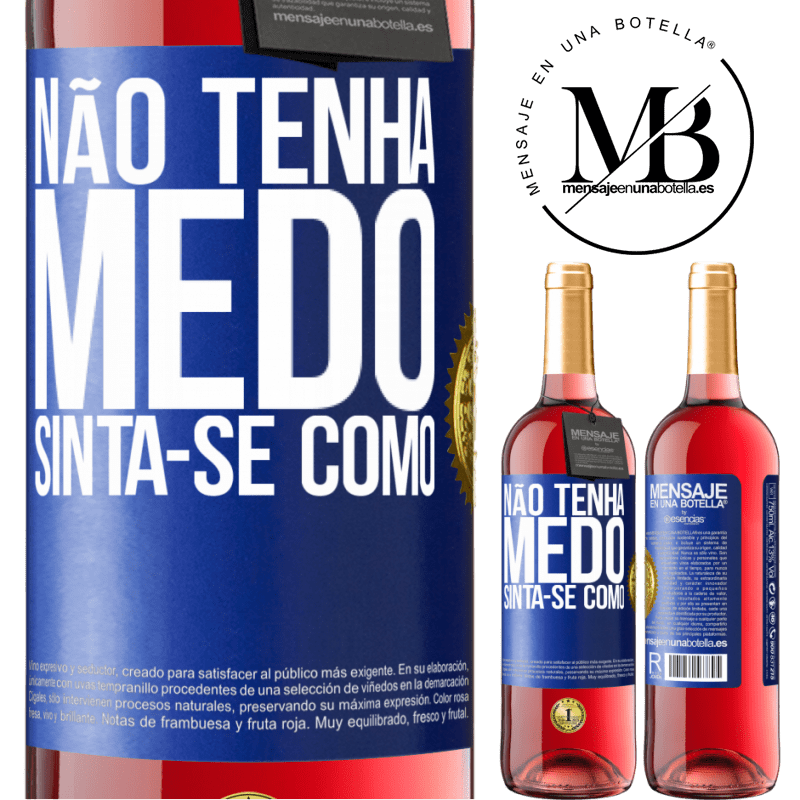 29,95 € Envio grátis | Vinho rosé Edição ROSÉ Não tenha medo. Sinta-se como Etiqueta Azul. Etiqueta personalizável Vinho jovem Colheita 2023 Tempranillo