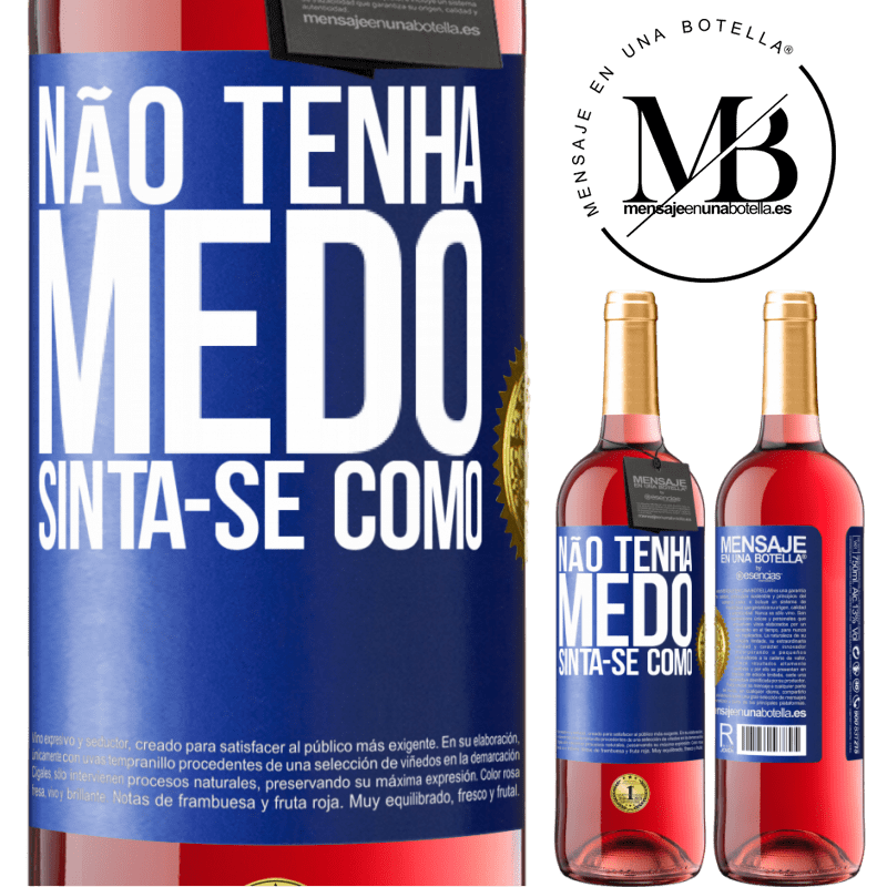29,95 € Envio grátis | Vinho rosé Edição ROSÉ Não tenha medo. Sinta-se como Etiqueta Azul. Etiqueta personalizável Vinho jovem Colheita 2025 Tempranillo