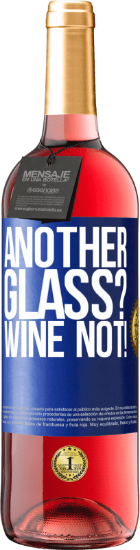 29,95 € | Vino rosato Edizione ROSÉ Another glass? Wine not! Etichetta Blu. Etichetta personalizzabile Vino giovane Raccogliere 2024 Tempranillo