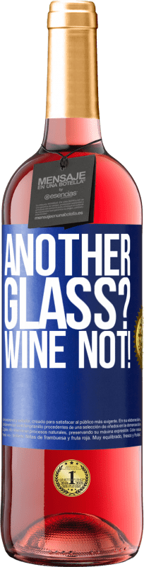 29,95 € | Vinho rosé Edição ROSÉ Another glass? Wine not! Etiqueta Azul. Etiqueta personalizável Vinho jovem Colheita 2024 Tempranillo