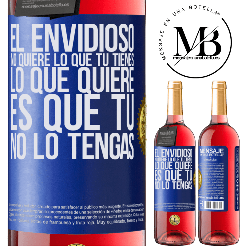 29,95 € Envío gratis | Vino Rosado Edición ROSÉ El envidioso no quiere lo que tú tienes. Lo que quiere, es que tú no lo tengas Etiqueta Azul. Etiqueta personalizable Vino joven Cosecha 2023 Tempranillo