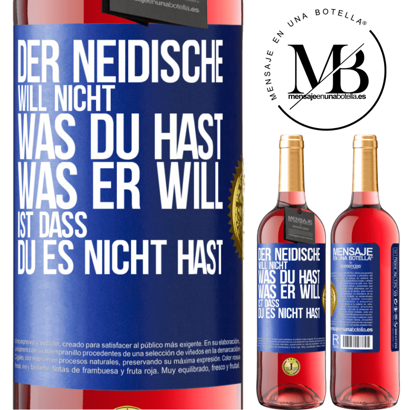 29,95 € Kostenloser Versand | Roséwein ROSÉ Ausgabe Der Neidische will nicht, was du hast. Was er will, ist dass du es nicht hast Blaue Markierung. Anpassbares Etikett Junger Wein Ernte 2023 Tempranillo