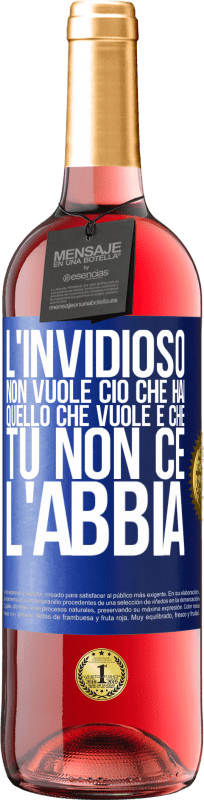29,95 € Spedizione Gratuita | Vino rosato Edizione ROSÉ L'invidioso non vuole ciò che hai. Quello che vuole è che tu non ce l'abbia Etichetta Blu. Etichetta personalizzabile Vino giovane Raccogliere 2025 Tempranillo