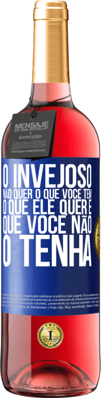 29,95 € | Vinho rosé Edição ROSÉ O invejoso não quer o que você tem. O que ele quer é que você não o tenha Etiqueta Azul. Etiqueta personalizável Vinho jovem Colheita 2024 Tempranillo