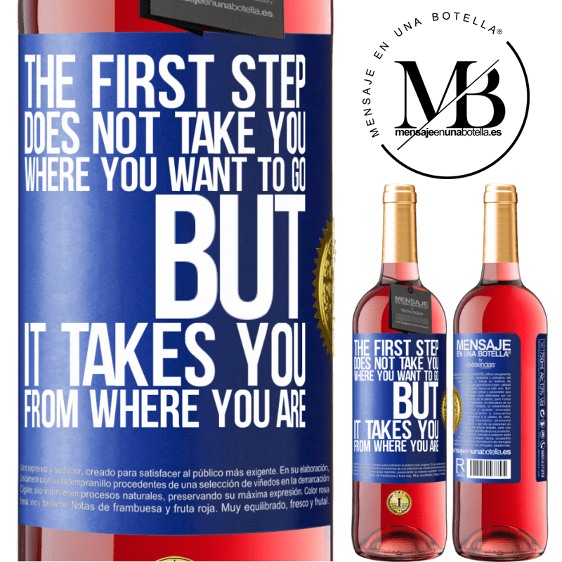 29,95 € Free Shipping | Rosé Wine ROSÉ Edition The first step does not take you where you want to go, but it takes you from where you are Blue Label. Customizable label Young wine Harvest 2023 Tempranillo