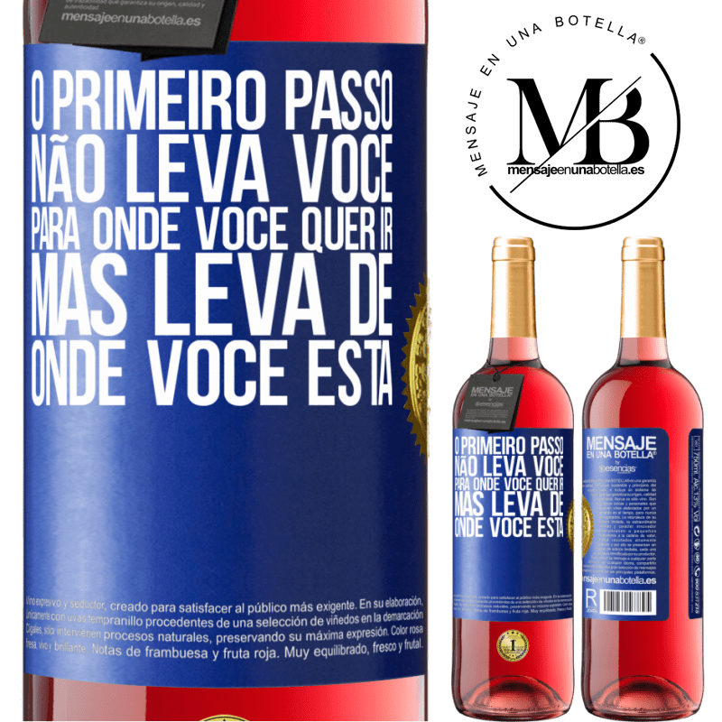 29,95 € Envio grátis | Vinho rosé Edição ROSÉ O primeiro passo não leva você para onde você quer ir, mas leva de onde você está Etiqueta Azul. Etiqueta personalizável Vinho jovem Colheita 2024 Tempranillo