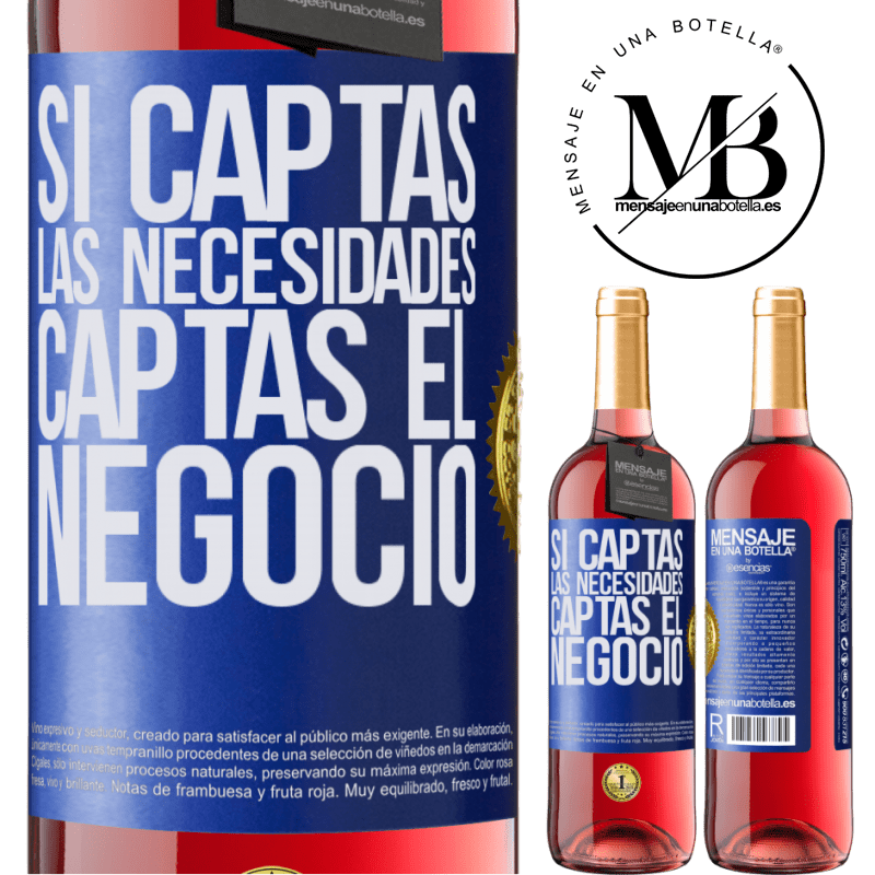 29,95 € Envío gratis | Vino Rosado Edición ROSÉ Si captas las necesidades, captas el negocio Etiqueta Azul. Etiqueta personalizable Vino joven Cosecha 2025 Tempranillo