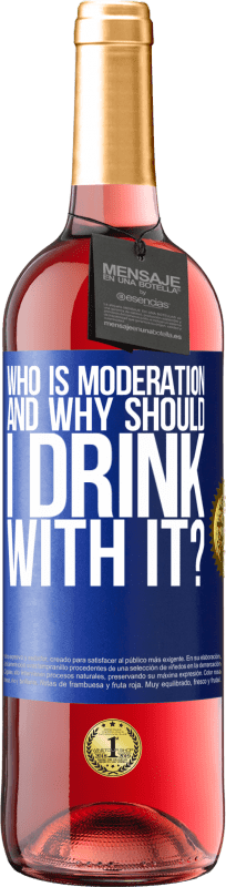 29,95 € | Rosé Wine ROSÉ Edition who is moderation and why should I drink with it? Blue Label. Customizable label Young wine Harvest 2023 Tempranillo