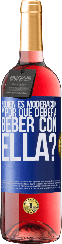 29,95 € | Vino Rosado Edición ROSÉ ¿Quién es moderación y por qué debería beber con ella? Etiqueta Azul. Etiqueta personalizable Vino joven Cosecha 2024 Tempranillo