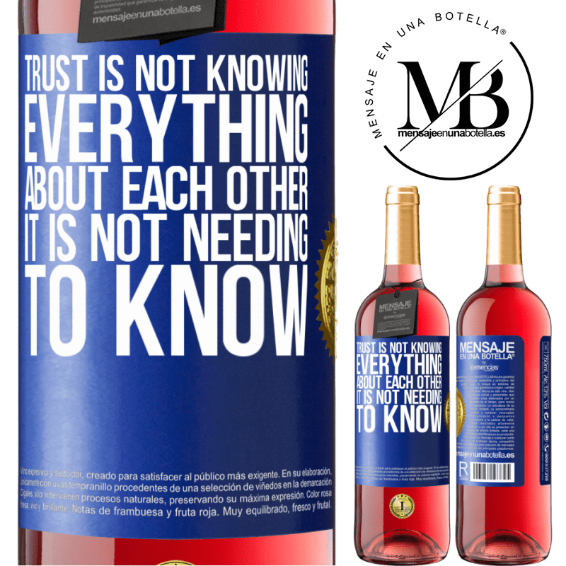 29,95 € Free Shipping | Rosé Wine ROSÉ Edition Trust is not knowing everything about each other. It is not needing to know Blue Label. Customizable label Young wine Harvest 2023 Tempranillo