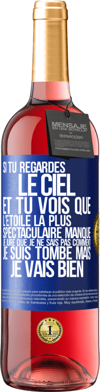 29,95 € Envoi gratuit | Vin rosé Édition ROSÉ Si tu regardes le ciel et tu vois que l'étoile la plus spectaculaire manque, je jure que je ne sais pas comment je suis tombé ma Étiquette Bleue. Étiquette personnalisable Vin jeune Récolte 2025 Tempranillo