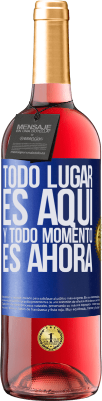 29,95 € Envío gratis | Vino Rosado Edición ROSÉ Todo lugar es aquí y todo momento es ahora Etiqueta Azul. Etiqueta personalizable Vino joven Cosecha 2025 Tempranillo