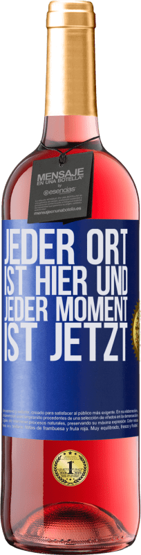 29,95 € | Roséwein ROSÉ Ausgabe Jeder Ort ist hier und jeder Moment ist jetzt Blaue Markierung. Anpassbares Etikett Junger Wein Ernte 2024 Tempranillo