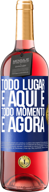 29,95 € Envio grátis | Vinho rosé Edição ROSÉ Todo lugar é aqui e todo momento é agora Etiqueta Azul. Etiqueta personalizável Vinho jovem Colheita 2025 Tempranillo