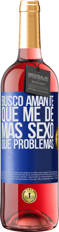 «Busco amante que me de más sexo que problemas» Edición ROSÉ