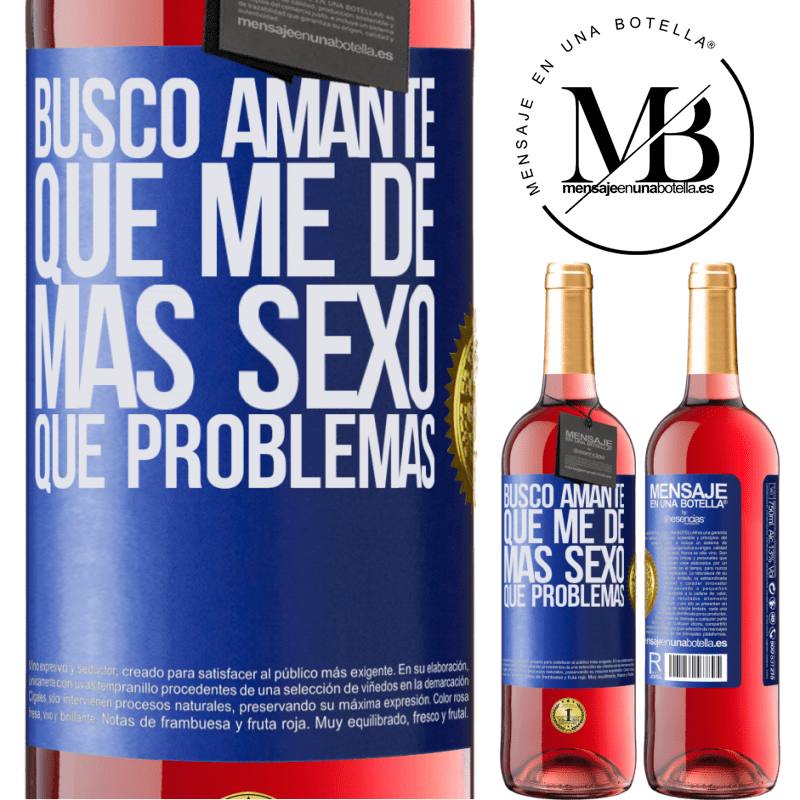 29,95 € Envío gratis | Vino Rosado Edición ROSÉ Busco amante que me de más sexo que problemas Etiqueta Azul. Etiqueta personalizable Vino joven Cosecha 2023 Tempranillo