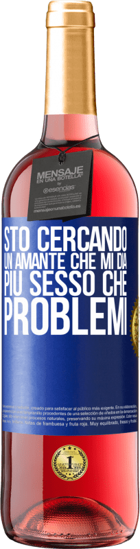 29,95 € Spedizione Gratuita | Vino rosato Edizione ROSÉ Sto cercando un amante che mi dia più sesso che problemi Etichetta Blu. Etichetta personalizzabile Vino giovane Raccogliere 2025 Tempranillo