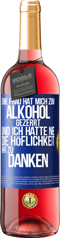 «Eine Frau hat mich zum Alkohol gezerrt .. Und ich hatte nie die Höflichkeit, ihr zu danken» ROSÉ Ausgabe