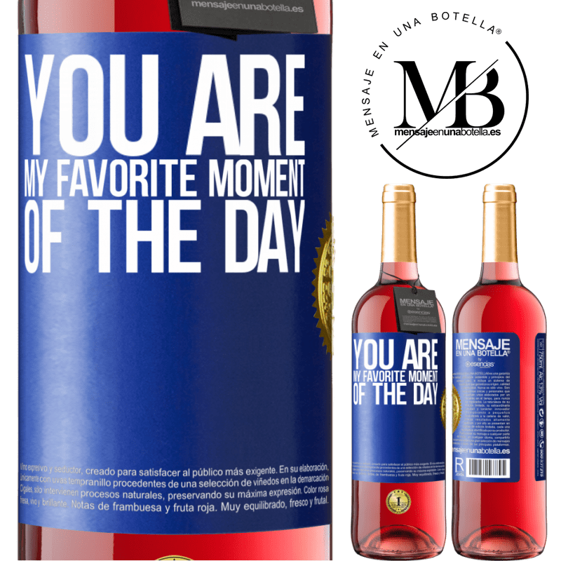 29,95 € Free Shipping | Rosé Wine ROSÉ Edition You are my favorite moment of the day Blue Label. Customizable label Young wine Harvest 2022 Tempranillo
