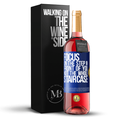 «Focus on the step in front of you, not the whole staircase» ROSÉ Edition