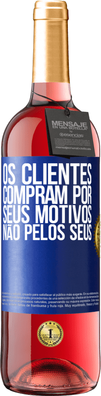 29,95 € Envio grátis | Vinho rosé Edição ROSÉ Os clientes compram por seus motivos, não pelos seus Etiqueta Azul. Etiqueta personalizável Vinho jovem Colheita 2025 Tempranillo
