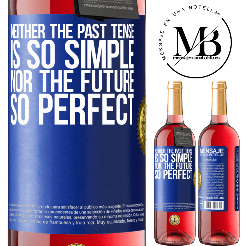 29,95 € Free Shipping | Rosé Wine ROSÉ Edition Neither the past tense is so simple nor the future so perfect Blue Label. Customizable label Young wine Harvest 2022 Tempranillo