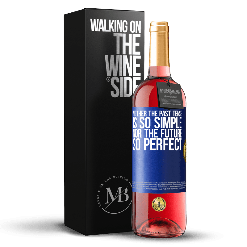 29,95 € Free Shipping | Rosé Wine ROSÉ Edition Neither the past tense is so simple nor the future so perfect Blue Label. Customizable label Young wine Harvest 2024 Tempranillo
