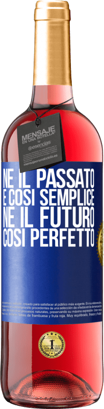 29,95 € | Vino rosato Edizione ROSÉ Né il passato è così semplice né il futuro così perfetto Etichetta Blu. Etichetta personalizzabile Vino giovane Raccogliere 2024 Tempranillo