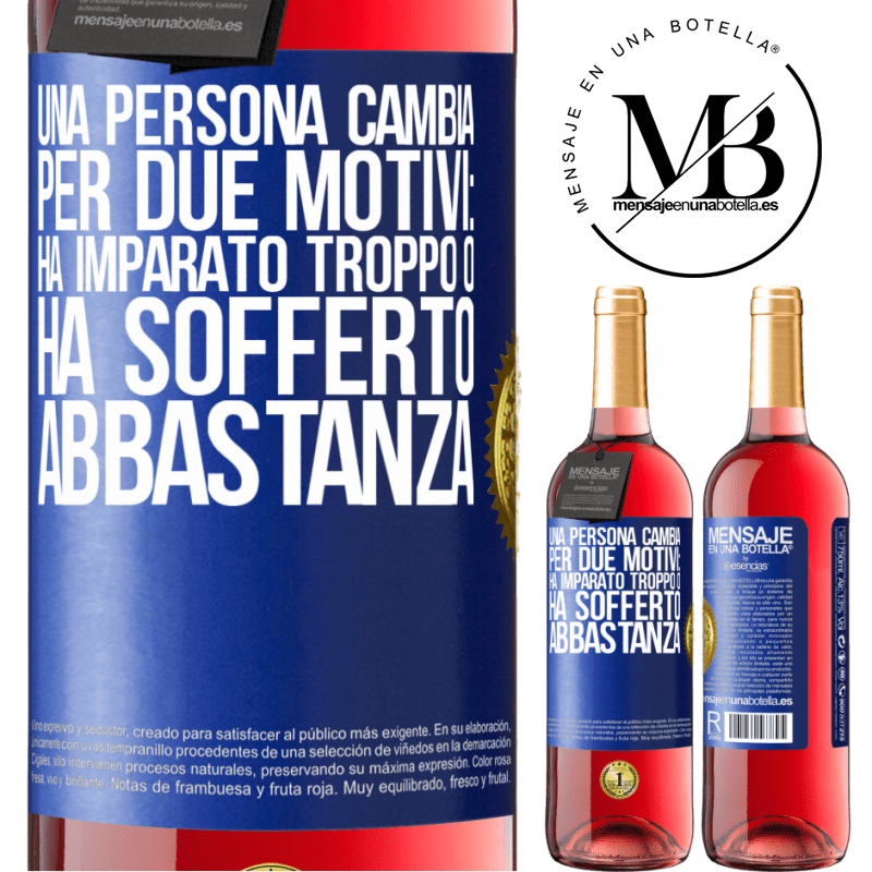 29,95 € Spedizione Gratuita | Vino rosato Edizione ROSÉ Una persona cambia per due motivi: ha imparato troppo o ha sofferto abbastanza Etichetta Blu. Etichetta personalizzabile Vino giovane Raccogliere 2023 Tempranillo