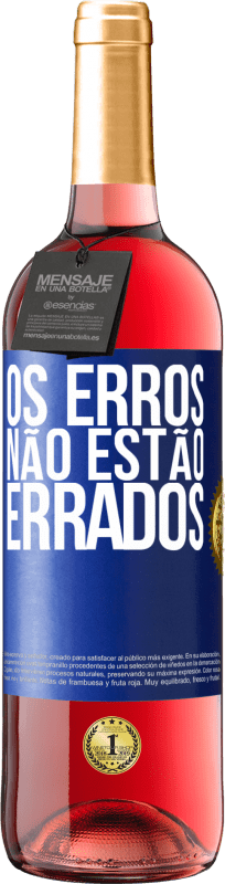 29,95 € Envio grátis | Vinho rosé Edição ROSÉ Os erros não estão errados Etiqueta Azul. Etiqueta personalizável Vinho jovem Colheita 2023 Tempranillo