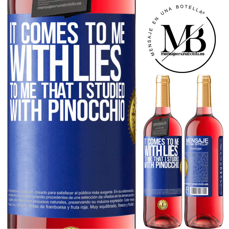 29,95 € Free Shipping | Rosé Wine ROSÉ Edition It comes to me with lies. To me that I studied with Pinocchio Blue Label. Customizable label Young wine Harvest 2022 Tempranillo
