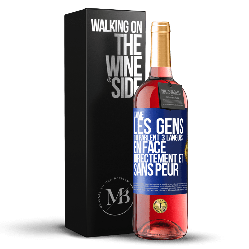 29,95 € Envoi gratuit | Vin rosé Édition ROSÉ J'aime les gens qui parlent 3 langues: en face, directement et sans peur Étiquette Bleue. Étiquette personnalisable Vin jeune Récolte 2024 Tempranillo