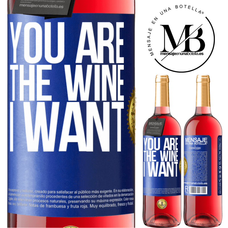29,95 € Free Shipping | Rosé Wine ROSÉ Edition You are the wine I want Blue Label. Customizable label Young wine Harvest 2021 Tempranillo