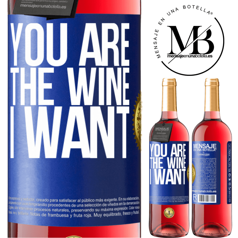 29,95 € Free Shipping | Rosé Wine ROSÉ Edition You are the wine I want Blue Label. Customizable label Young wine Harvest 2023 Tempranillo