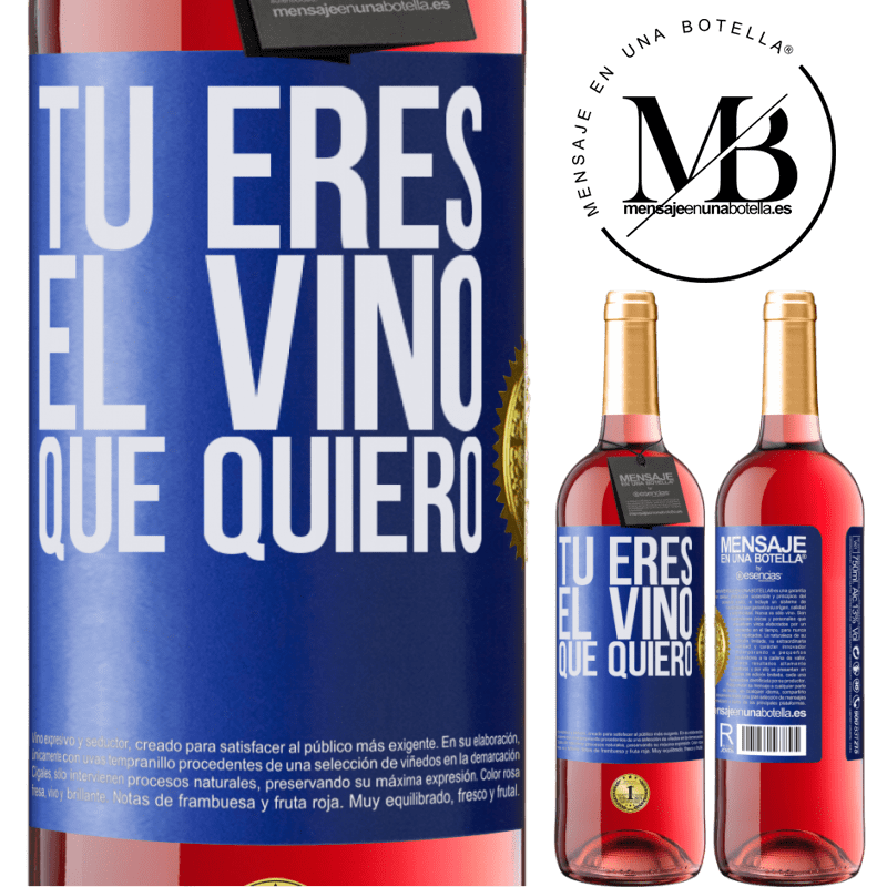 29,95 € Envío gratis | Vino Rosado Edición ROSÉ Tú eres el vino que quiero Etiqueta Azul. Etiqueta personalizable Vino joven Cosecha 2023 Tempranillo