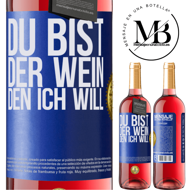 29,95 € Kostenloser Versand | Roséwein ROSÉ Ausgabe Du bist der Wein, den ich will Blaue Markierung. Anpassbares Etikett Junger Wein Ernte 2023 Tempranillo