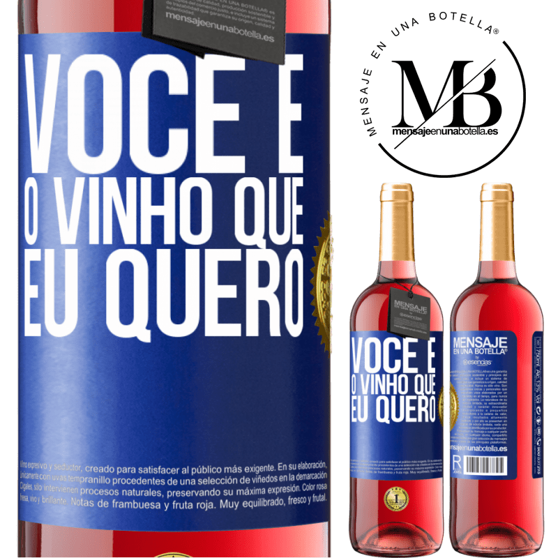 29,95 € Envio grátis | Vinho rosé Edição ROSÉ Você é o vinho que eu quero Etiqueta Azul. Etiqueta personalizável Vinho jovem Colheita 2023 Tempranillo