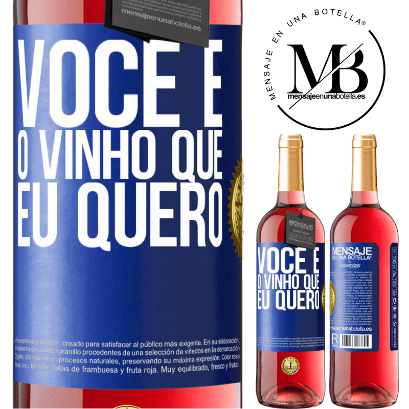 29,95 € Envio grátis | Vinho rosé Edição ROSÉ Você é o vinho que eu quero Etiqueta Azul. Etiqueta personalizável Vinho jovem Colheita 2025 Tempranillo
