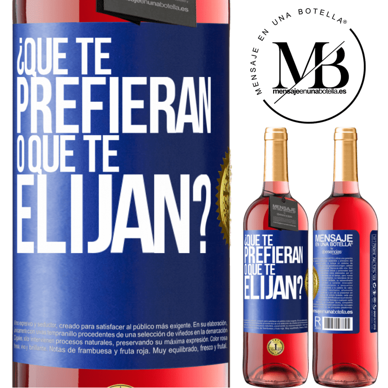 29,95 € Envío gratis | Vino Rosado Edición ROSÉ ¿Que te prefieran, o que te elijan? Etiqueta Azul. Etiqueta personalizable Vino joven Cosecha 2025 Tempranillo