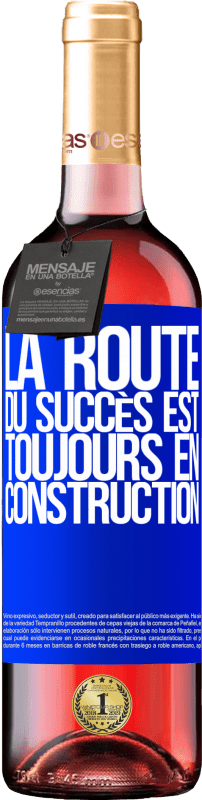 29,95 € Envoi gratuit | Vin rosé Édition ROSÉ La route du succès est toujours en construction Étiquette Bleue. Étiquette personnalisable Vin jeune Récolte 2025 Tempranillo