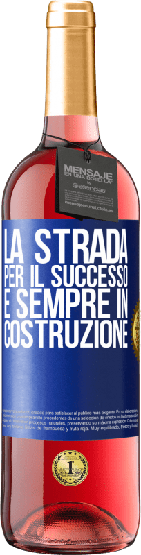 29,95 € | Vino rosato Edizione ROSÉ La strada per il successo è sempre in costruzione Etichetta Blu. Etichetta personalizzabile Vino giovane Raccogliere 2024 Tempranillo