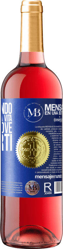 «Sto cercando di ordinare la mia vita e non so dove metterti» Edizione ROSÉ