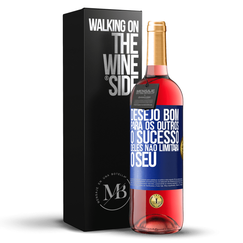 29,95 € Envio grátis | Vinho rosé Edição ROSÉ Desejo bom para os outros, o sucesso deles não limitará o seu Etiqueta Azul. Etiqueta personalizável Vinho jovem Colheita 2025 Tempranillo