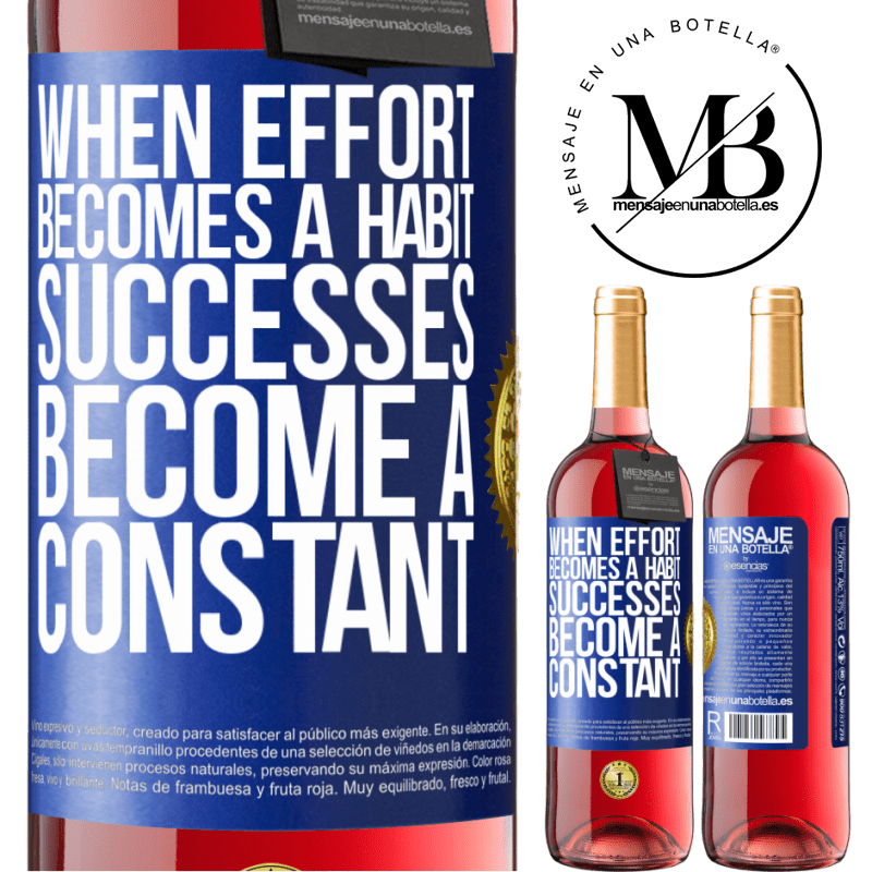 29,95 € Free Shipping | Rosé Wine ROSÉ Edition When effort becomes a habit, successes become a constant Blue Label. Customizable label Young wine Harvest 2021 Tempranillo