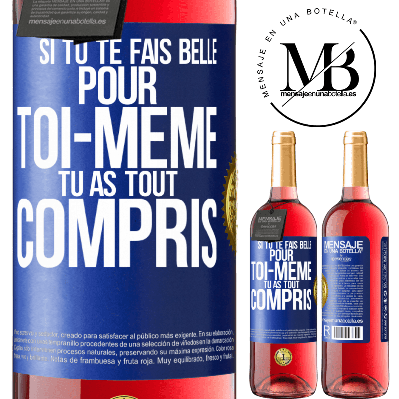 29,95 € Envoi gratuit | Vin rosé Édition ROSÉ Si tu te fais belle pour toi-même, tu as tout compris Étiquette Bleue. Étiquette personnalisable Vin jeune Récolte 2023 Tempranillo